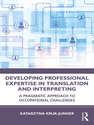 cover image of Developing Professional Expertise in Translation and Interpreting